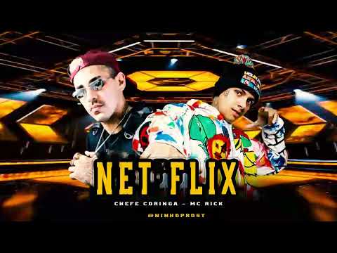 CHEFE CORINGA - MC RICK - NETFLIX - SE VOCÊ QUISER EU TE DOU O MUNDO - PROD REINO NA BASE #bregafunk