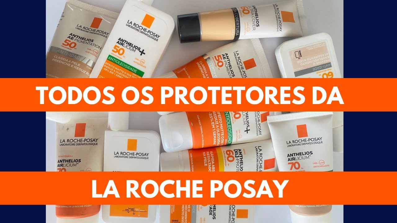 Assistir no YouTube: Protetor Solar La Roche Posay - TODOS OS PROTETORES em um vídeo, saiba qual escolher! - Luciana Vilela