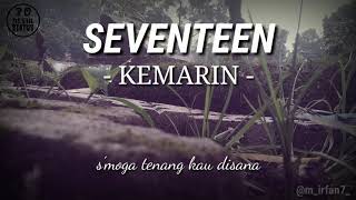 Download lagu KEMARIN-Seventeen |Status WhatsApp mp3