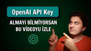 OpenAI API Key Alma (Başlangıç Seviye)  - Büyük Dil Modelleriyle Uygul