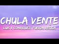 Luis R Conriquez Neton Vega Fuerza Regida Chula Vente Letra Lyrics