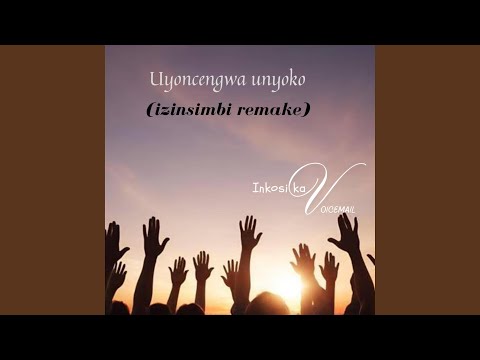 Uyoncengwa unyoko (izinsimbi remake)