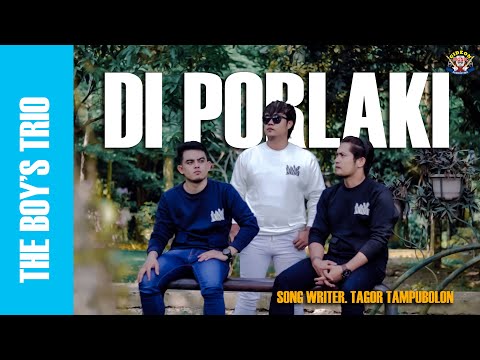 THE BOYS TRIO - D I P O R L A K I - ( LAGU BATAK TERBARU 2023 ) OFFICIAL MUSIC VIDEO