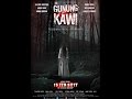 GUNUNG KAWI "PESUGIHAN PINTAS UTK KAYA" : Official Trailer Part I