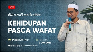 Download lagu [LIVE] Kehidupan Pasca Wafat, Intisari Surah An-Naba - Ustadz Adi Hidayat mp3