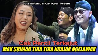 Download lagu gus miftah & cak percil terbaru - terkejut mak soimah tiba tiba ngajak ngelawak mp3