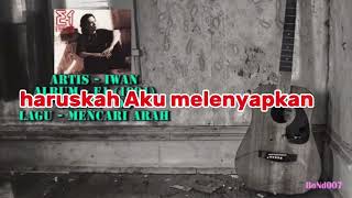 Download lagu Iwansalmon mencari arah karaoke mp3