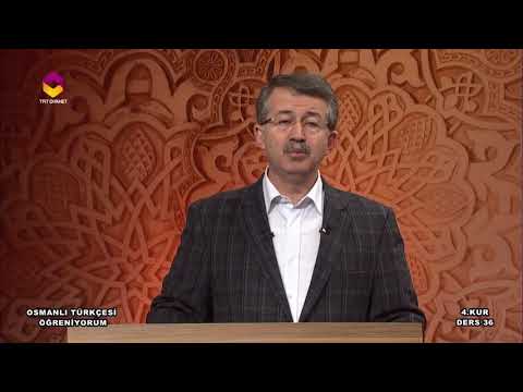 Osmanlı Türkçesi Öğreniyorum 4.Kur - 36.Bölüm