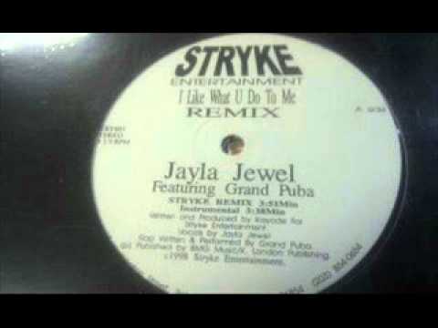 Jayla Jewel feat Grand Puba - I Like What U Do To Me (Stryke 98 Remix)
