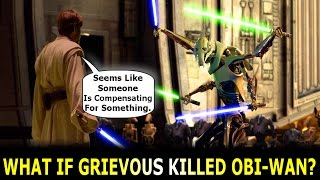 What If General Grievous Killed Obi-Wan?