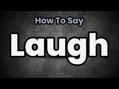 How To Pronounce Laugh? (CORRECTLY) Meaning & Pronunciation
