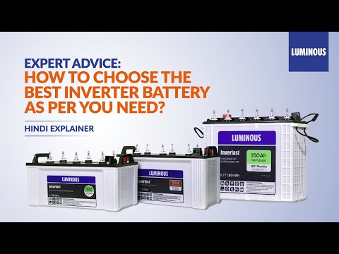 Inverter Battery: How to Choose Best Inverter Battery for Home | Luminous Expert Advise I Hindi