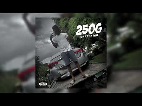 Chappa Mil - 250G ( Official Audio )
