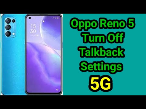 Oppo Reno 5 Talkback Settings, How To Turn Off Talkback in Oppo Reno 5