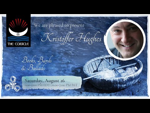 The Coracle Live: Books, Bards, and Ballads with Kristoffer Hughes - August 26, 2023