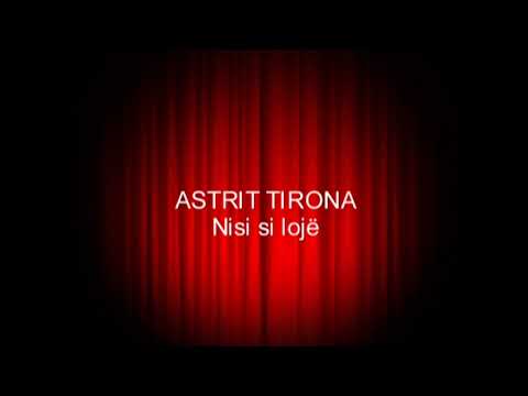 Astrit Tirona - Nisi si loje