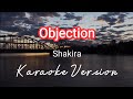 OBJECTION | SHAKIRA | KARAOKE VERSION
