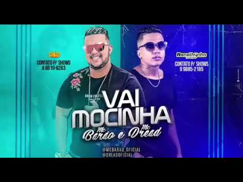 MC Dread e MC Barão - VAI MOCINHA