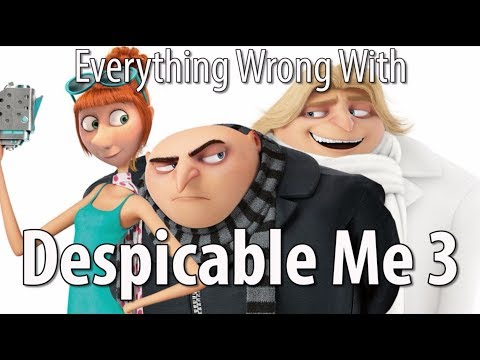 Everything Wrong With Despicable Me 3