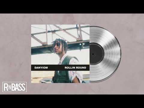 Danyiom - Rollin Round