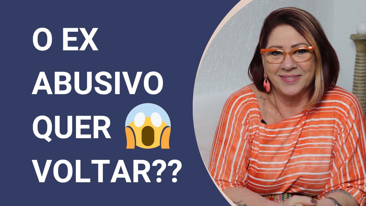RELACIONAMENTO ABUSIVO: MEU EX QUER VOLTAR | ANAHY D'AMICO