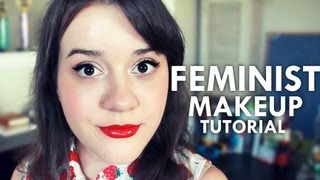 Feminist Makeup Tutorial (PARODY)