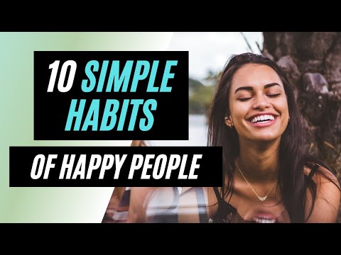 10 Simple Habits of Happy People! Improve your Mental Health 😀