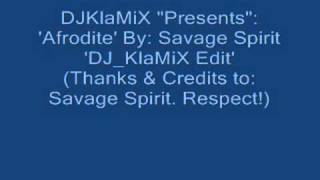 DJ KlaMiX Presents   'Afrodite'   By Savage Spirit