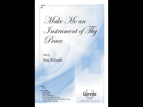 Make Me an Instrument of Thy Peace (SAB) - Mary McDonald