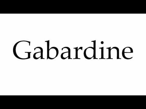 How to Pronounce Gabardine