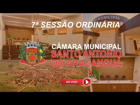 7ª SESSÃO ORDINÁRIA - CÂMARA MUNICIPAL DE SANTO ANTÔNIO DO ARACANGUÁ - 30/04/2024