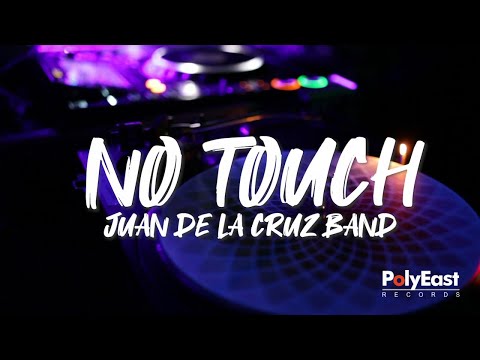 Juan de la Cruz Band - No Touch (Official Lyric Video)