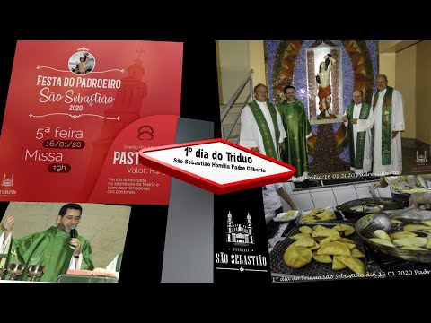 HOMILIA 1º dia do Tríduo Festa do Padroeiro São Sebastião dia 16 01 2020 Provincial Pe Gilberto Bonato Xavier scj