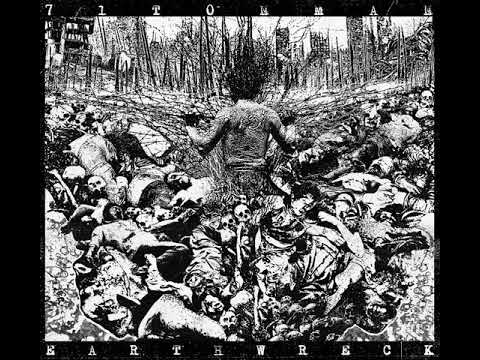 71TONMAN - Earthwreck [FULL ALBUM] 2017
