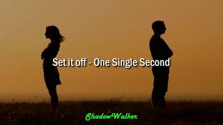 Set it off - One single second | Sub. español e inglés