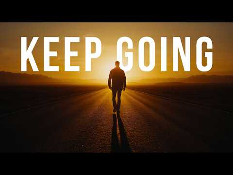 Get Up and Keep Going | SUCCESS MOTIVATION | Inspirational Speeches