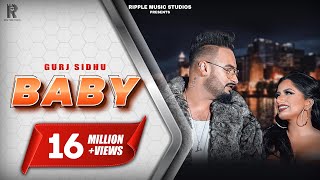Baby | Gurj Sidhu (Full Song) Latest Punjabi Songs 2019 | Ripple Music Studios