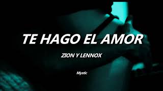 Te Hago El Amor Zion Y Lennox Letra