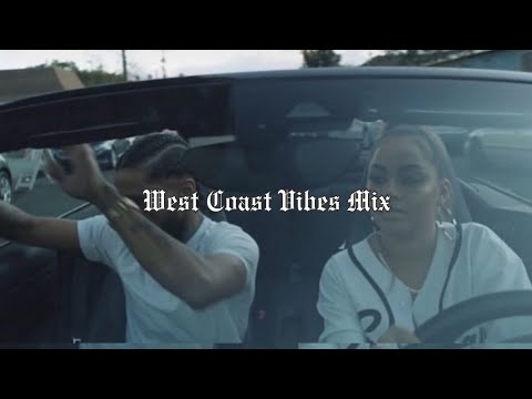 WEST COAST VIBES MIX - Bino Rideaux, 310babii, Kalan frfr, Coot  Corleone & more