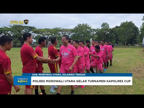 POLRES MOROWALI UTARA GELAR TURNAMEN SEPAK BOLA KAPOLRES CUP 2025 SAMBUT HARI BHAYANGKARA KE-79