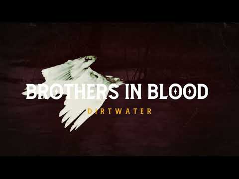 Dirtwater -  Brothers in Blood 3