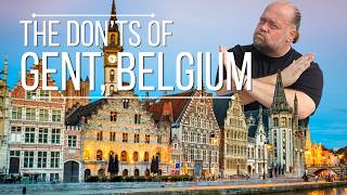 Ghent - The Don'ts of Visiting Gent, Belgium