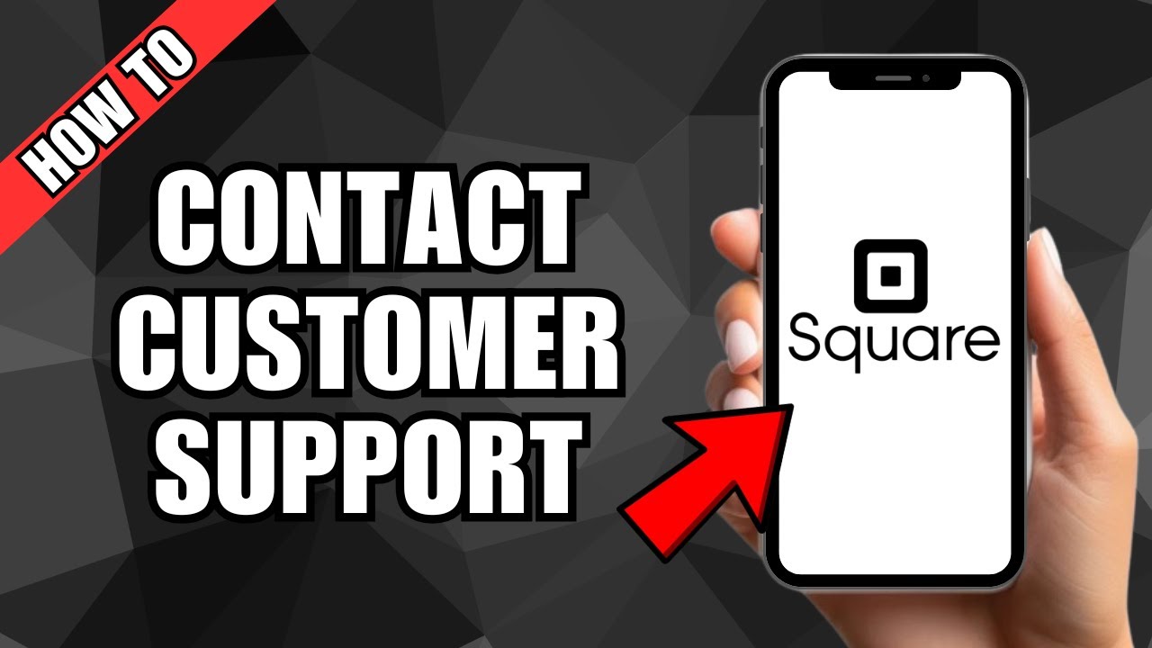 How to Contact Square Customer Service