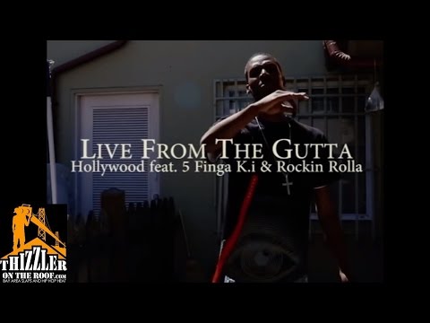 J-Hollow aka Hollywood ft. 5 Finga KI, Rockin Rolla - Live From The Gutta [Prod. Remedy] [Thizzler.c