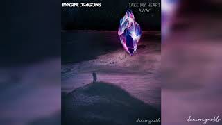 Dan Reynolds - Take My Heart Away (Audio)
