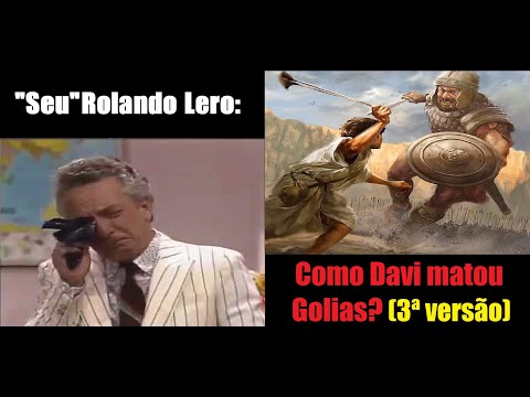 Rolando Lero -  Como Davi matou Golias (3ª versão)