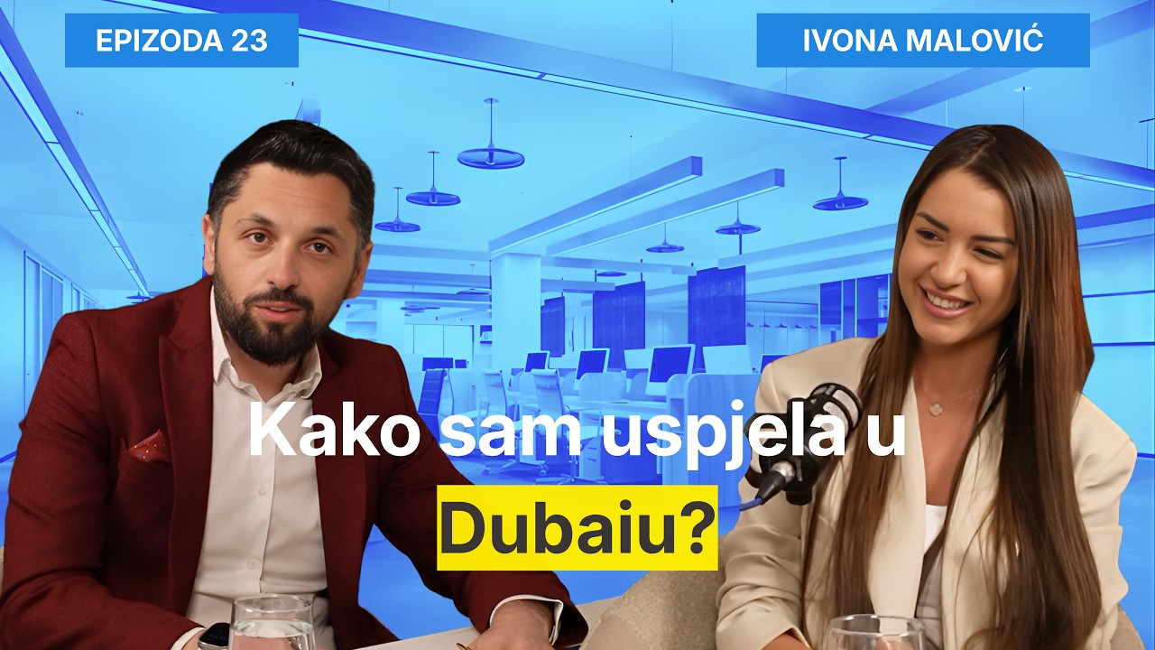 Kako sam uspjela u Dubaiu? - Ivona Malović i Filip Brkan Podcast Posrednik EP23