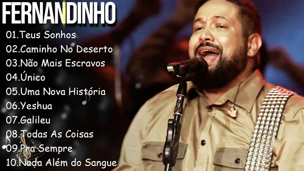 Teus Sonhos , Caminho No Deserto,.. FERNANDINHO || Canções Gospel que Iluminam a Esperança em Deus