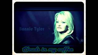 Bonnie Tyler - Clouds in my coffee [HD/HQ] [Dieter Bohlen song]