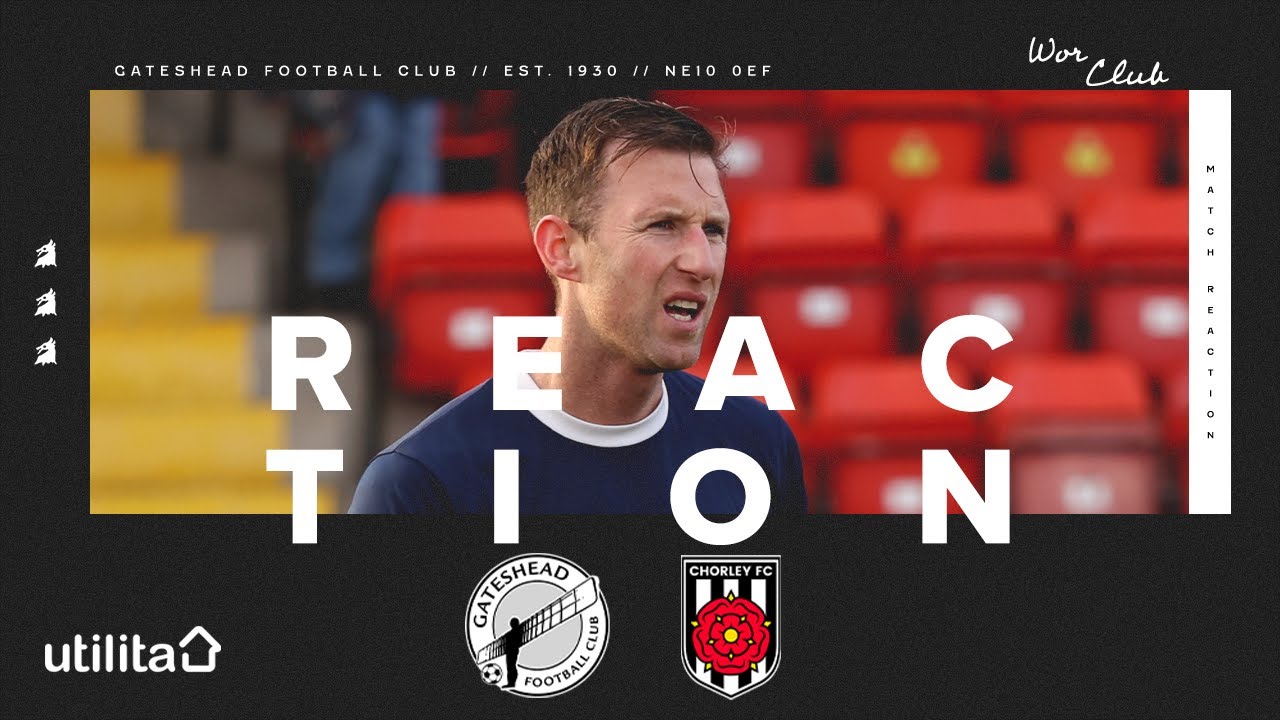“Not good enough” | Williamson on Chorley defeat | UTILITA REACTION